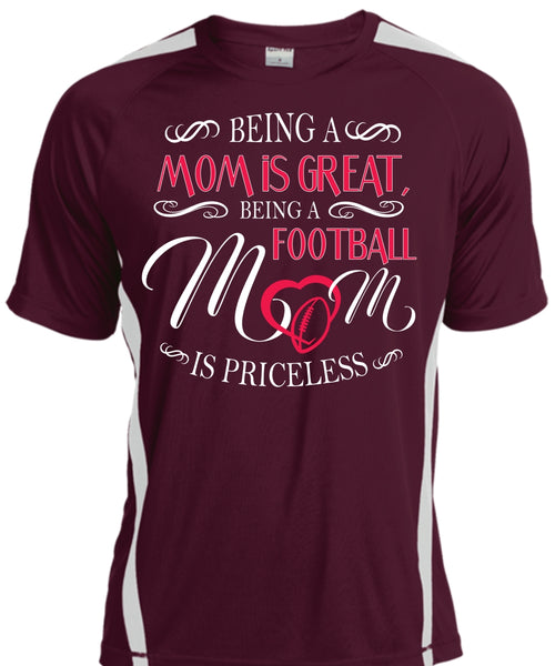 Being A Mom Is Great T Shirt, Being A Football Mom Is Priceless T Shirt, Sport T Shirt