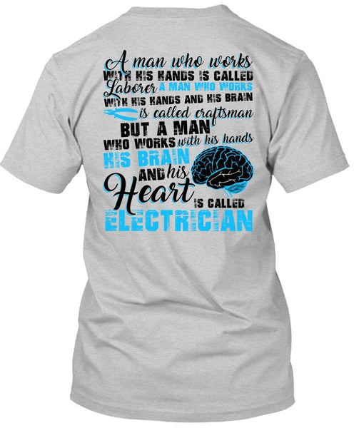His Heart Is Called Electrician T Shirt, His Hands His Brain T Shirt