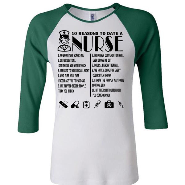 10 Reasons To Date A Nurse T Shirt, I Love Nursing T Shirt, Awesome T-Shirts