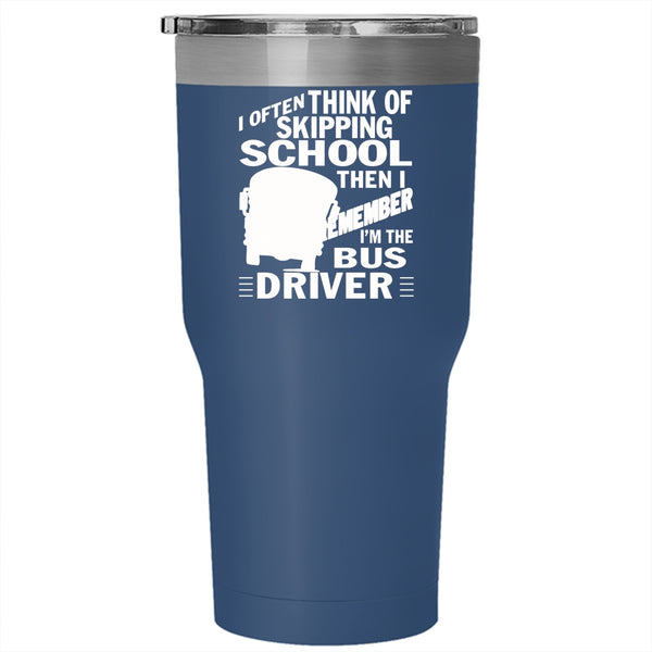 I'm The Bus Driver Tumbler 30 oz Stainless Steel, Cool School Bus Driver Travel Mug