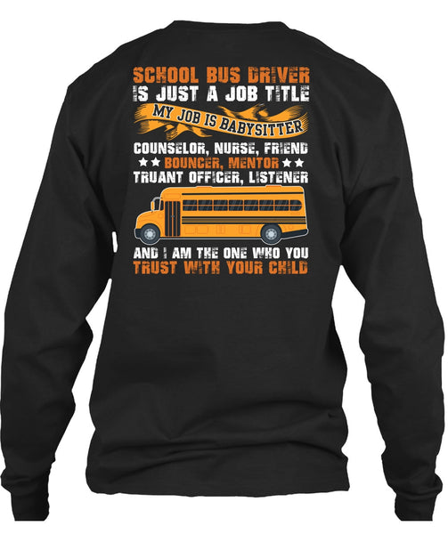 School Bus Driver T Shirt, You Trust With Your Child T Shirt