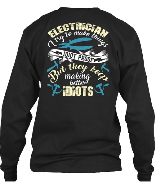 Electrician I Try To Make Things T Shirt, Being An Electrician T Shirt