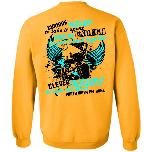 Being A Nurse T Shirt, Curious Enough To Take It Apart Sweatshirt