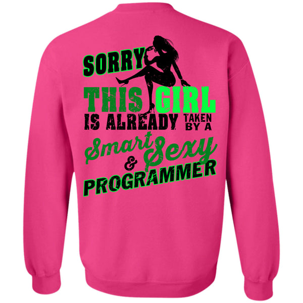 Being A Programmer T Shirt, This Girl Is Already Taken By A Smart Programmer Sweatshirt