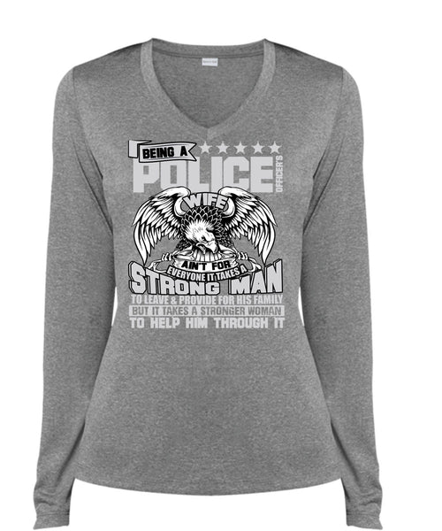 Being A Police Officer's Wife T Shirt, Strong Man T Shirt, Cool Shirt (Ladies LS Heather V-Neck)