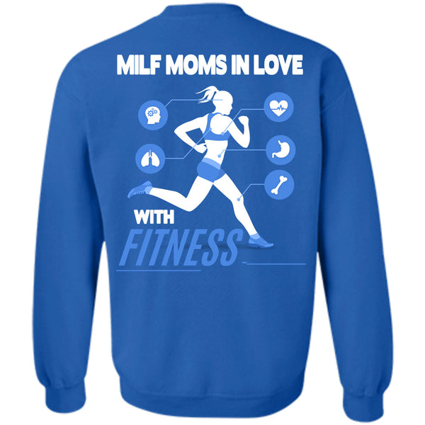 Being A Moms T Shirt, I Love Fitness Sweatshirt