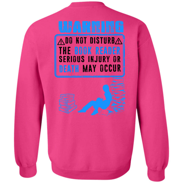 Being A Reader T Shirt, Do Not Disturb The Book Reader Sweatshirt
