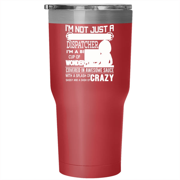 I'm not Just A Retired Dispatcher Tumbler 30 oz Stainless Steel, Cool Grandma Travel Mug