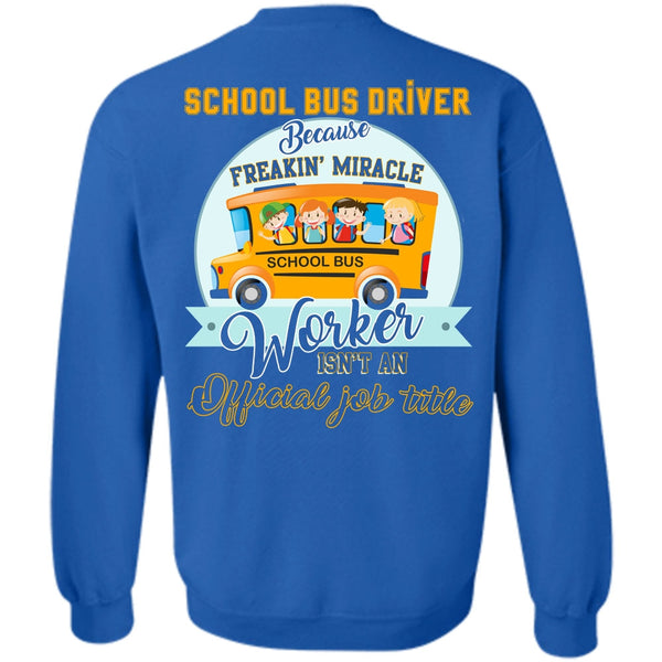 Freaking Miracle Worker T Shirt, I Love Bus Sweatshirt
