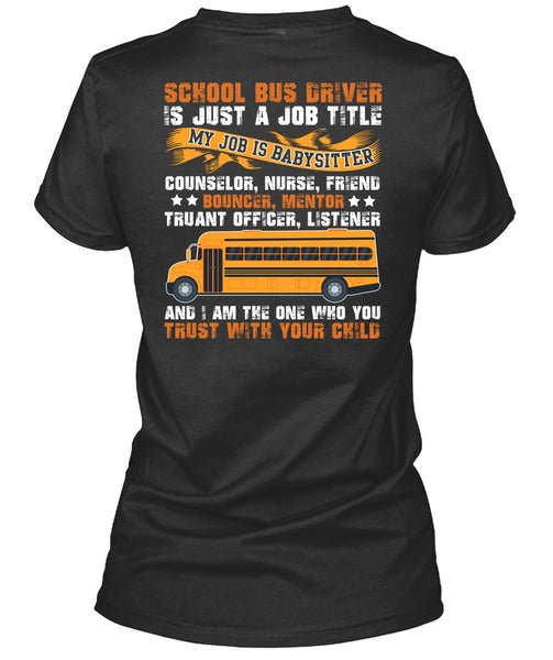 School Bus Driver T Shirt, You Trust With Your Child T Shirt