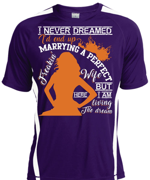 I'd End Up Marrying A Wife T Shirt, I Never Dreamed T Shirt, Cool Shirt