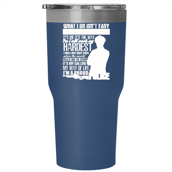 It's My Calling My Way Of Life Tumbler 30 oz Stainless Steel, I'm A Proud Police Travel Mug