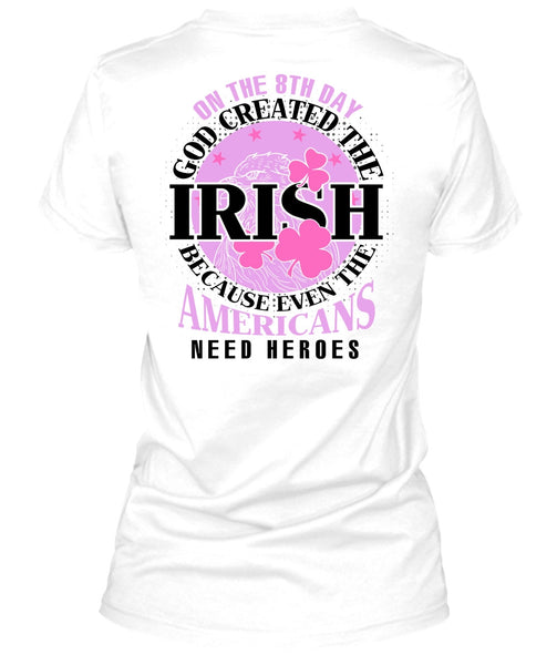 God Created The Irish T Shirt, I Love My Life T Shirt