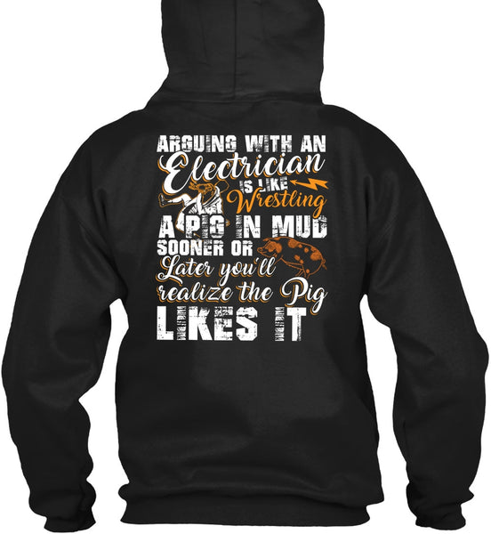 Arguing With An Electrician T Shirt, Being An Electrician T Shirt