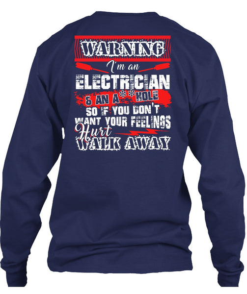 I'm An Electrician T Shirt, Hurt Walk Away T Shirt