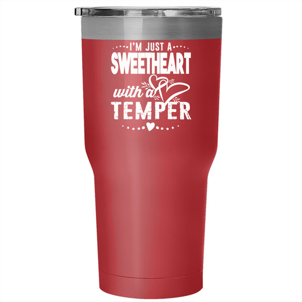 I'm Just A Sweetheart With A Temper Tumbler 30 oz Stainless Steel, Cute Travel Mug