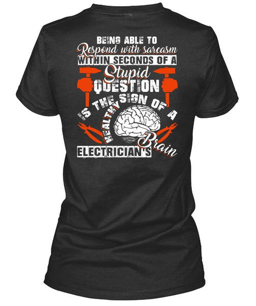 Electrician's Brain T Shirt, Being Able To Respond T Shirt