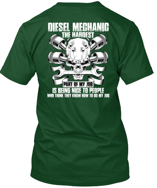 Diesel Mechanic The Hardest T Shirt, Being Nice To People T Shirt