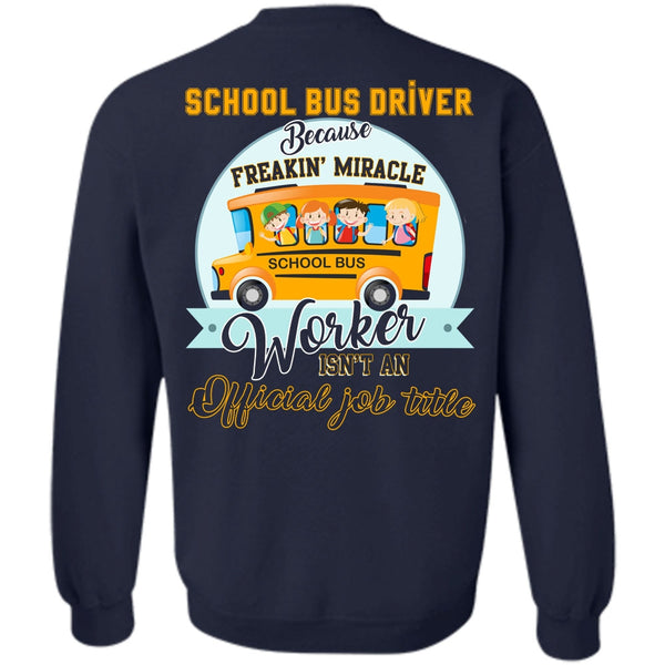 Freaking Miracle Worker T Shirt, I Love Bus Sweatshirt