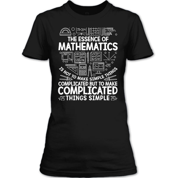 The Essence Of Mathematics T Shirt, Coolest Mathematic T Shirt