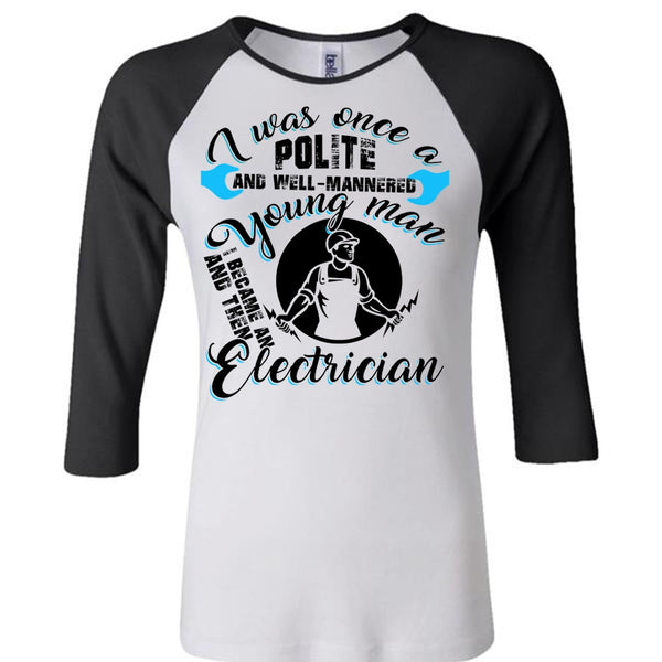 I Became An Electrician T Shirt, Being An Electrician T Shirt, Awesome T-Shirts