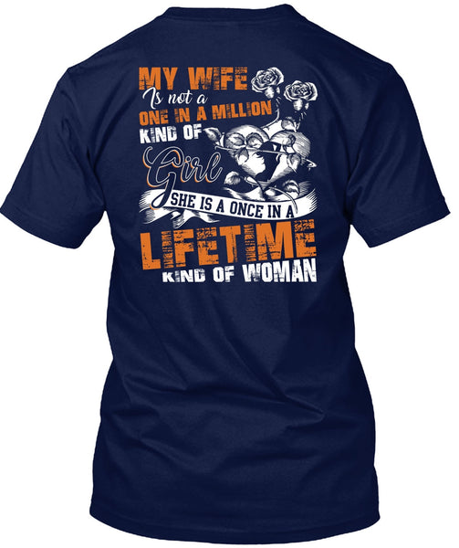 My Wife Is Not A One In A Million Kind Of Girl T Shirt, I Love Wife T Shirt