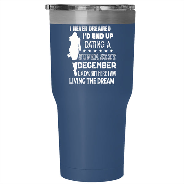 I'd End Up Dating A December Lady Tumbler 30 oz Stainless Steel, Cute Couple Travel Mug