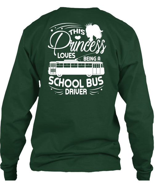 Being A School Bus Driver T Shirt, This Princess Loves T Shirt