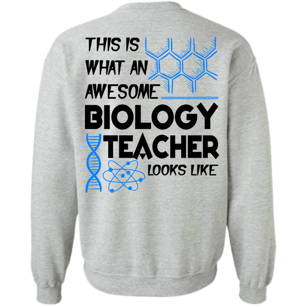 Being A Teacher T Shirt, This Is What An Awesome Biology Teacher Looks Like Sweatshirt
