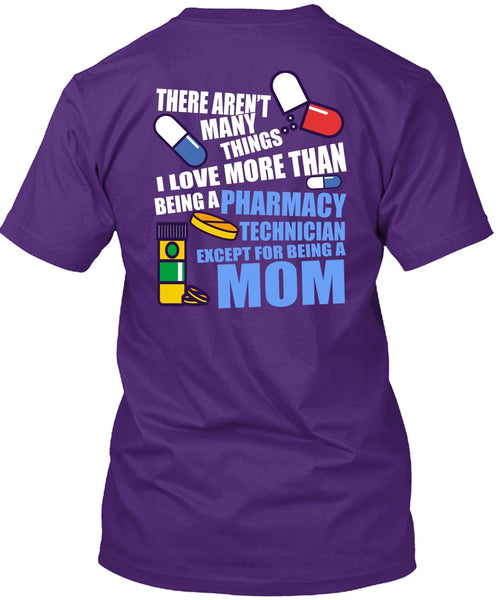 Being A Pharmacy Technician T Shirt, Being A Mom T Shirt