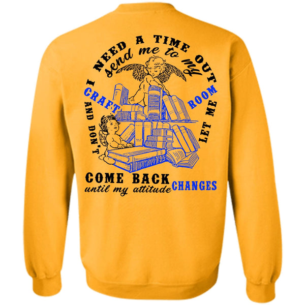 Being A Reader T Shirt, Send Me To My Craft Room Sweatshirt