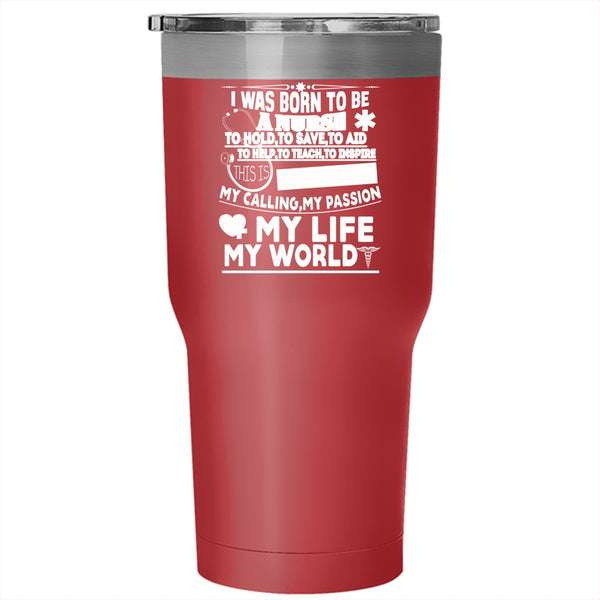 I Was Born To Be A Nurse Tumbler 30 oz Stainless Steel, Cute Nurses Travel Mug