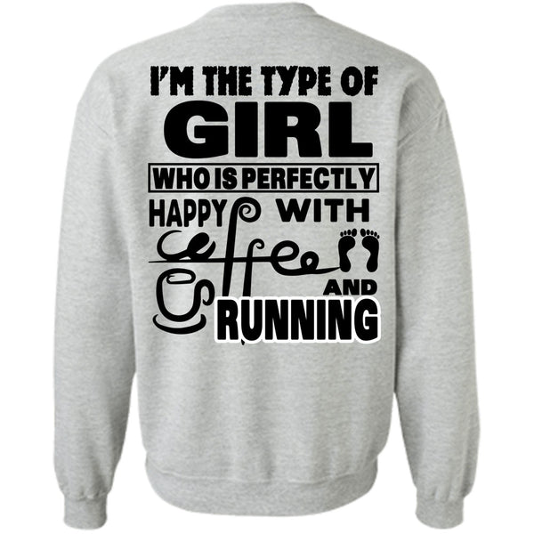 Being A Runner T Shirt, I'm The Type Of Girl Sweatshirt