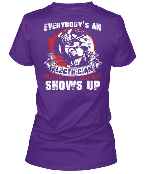 Everybody's An Electrician T Shirt, Being An Electrician T Shirt