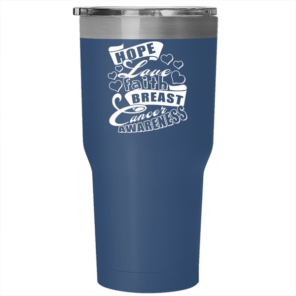 Hope Love Faith Tumbler 30 oz Stainless Steel, Breast Cancer Awareness Travel Mug