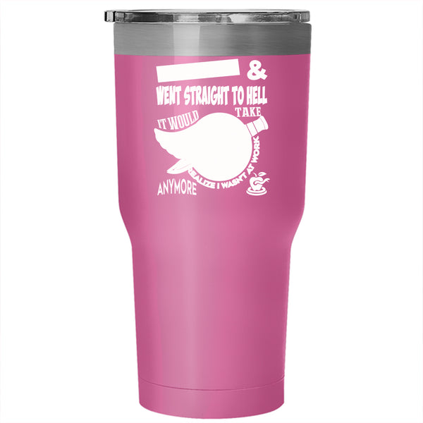 It Would Take Me A Week Tumbler 30 oz Stainless Steel, Funny Saying Travel Mug