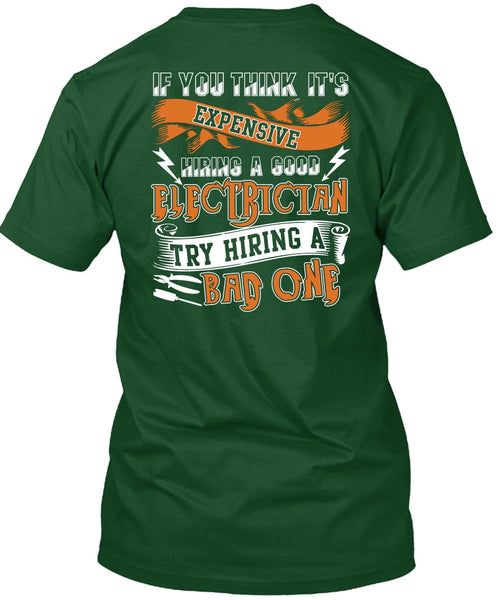 Hiring A Good Electrician T Shirt, Being An Electrician T Shirt