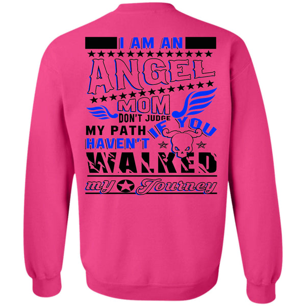 Being A Mother T Shirt, I Am An Angel Mom Don't Judge My Path Sweatshirt