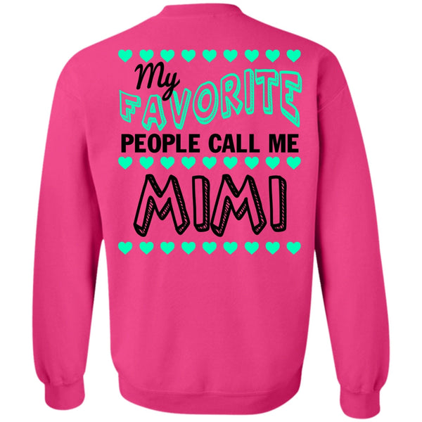 Being A Mother T Shirt, My Favorite People Call Me Mimi Sweatshirt