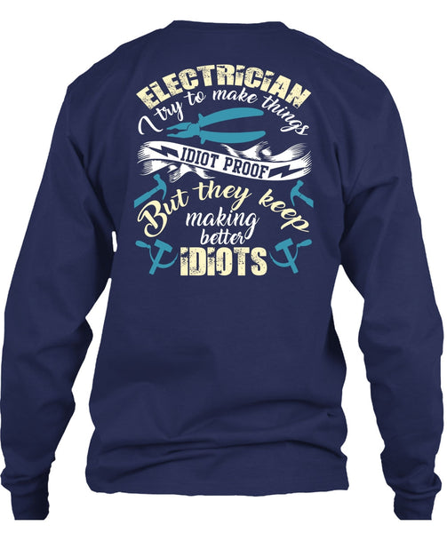 Electrician I Try To Make Things T Shirt, Being An Electrician T Shirt