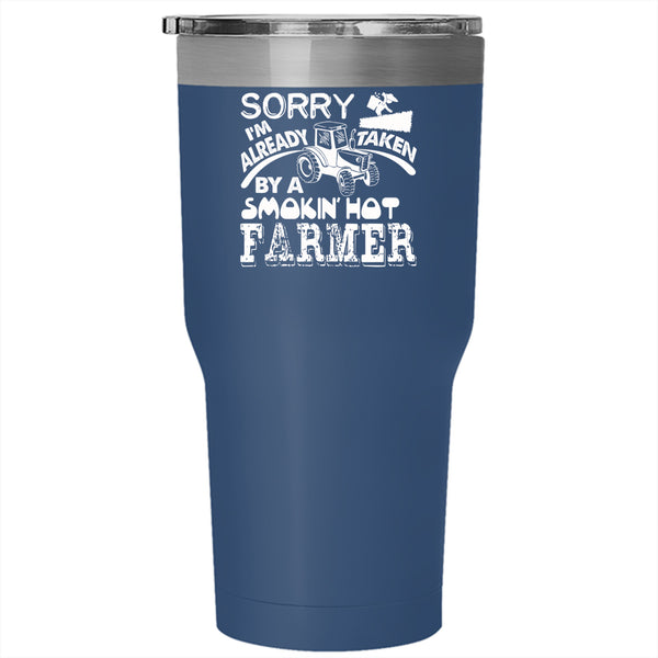 I'm Already Taken By A Hot Farmer Tumbler 30 oz Stainless Steel, Married Travel Mug