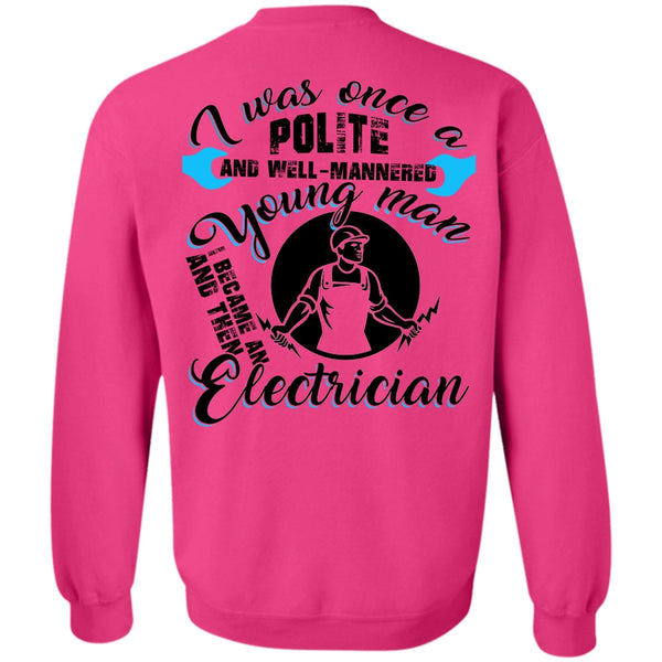 Being An Electrician T Shirt, I Became An Electrician Sweatshirt