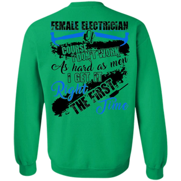 I Love Electrician T Shirt, Female Electrician Of Course Sweatshirt