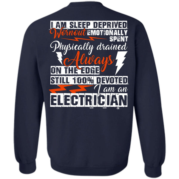I Am Sleep Deprived T Shirt, I Love Electrician Sweatshirt
