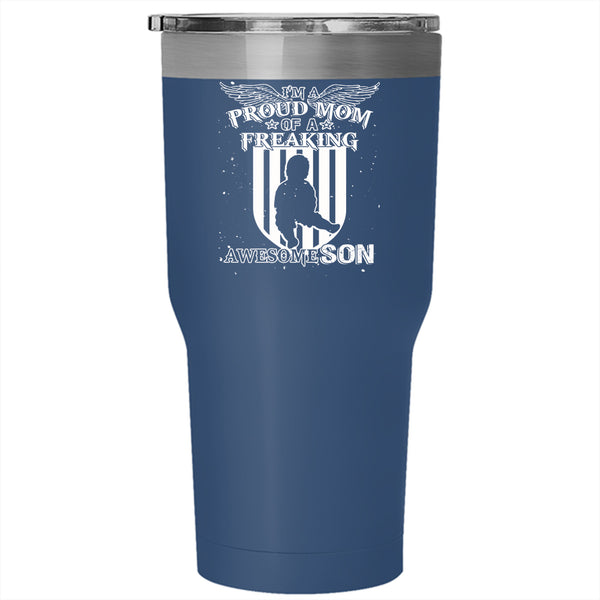 I'm Proud Mom Of A Freaking Awesome Son Tumbler 30 oz Stainless Steel, Cute Travel Mug