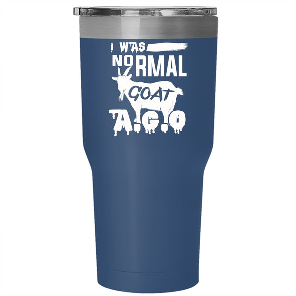 I Was Normal Goat Ago Tumbler, Cool Goat Cup