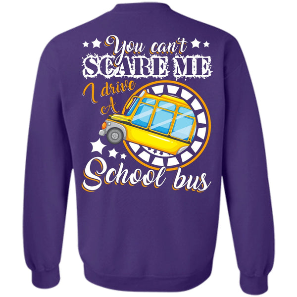 I Love Bus T Shirt, You Can't Scare Me Sweatshirt