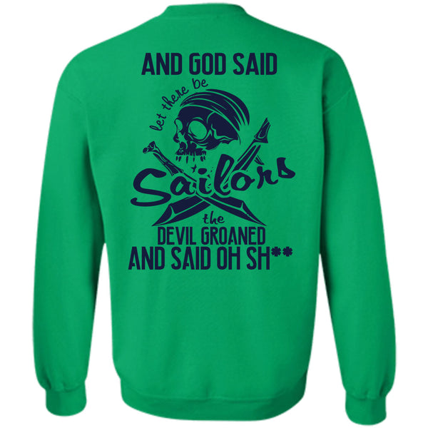 Being A Sailor T Shirt, God Said Let There Be Sailor Sweatshirt