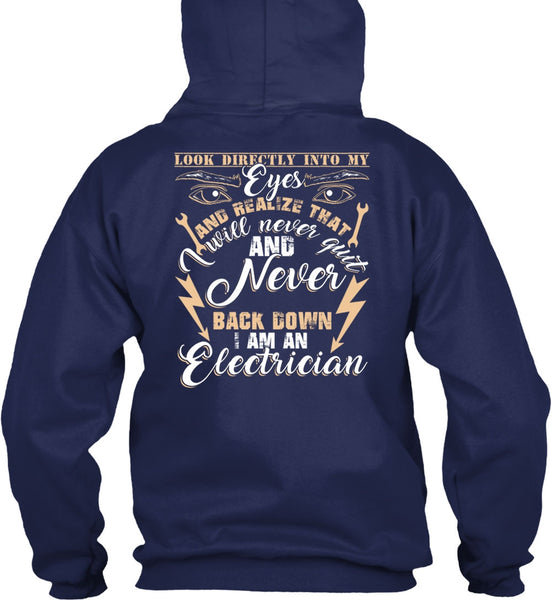 I Am An Electrician T Shirt, Look Directly Into My Eyes T Shirt
