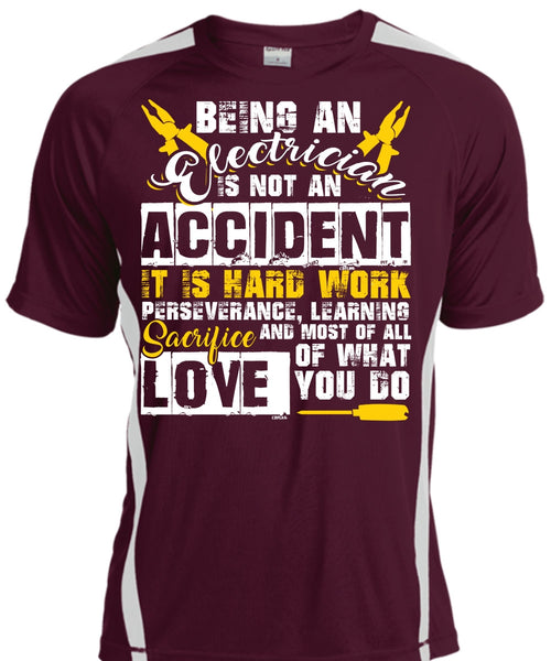 Being An Electrician Is Not An Accident T Shirt, It Is Hard Work T Shirt, Cool Shirt